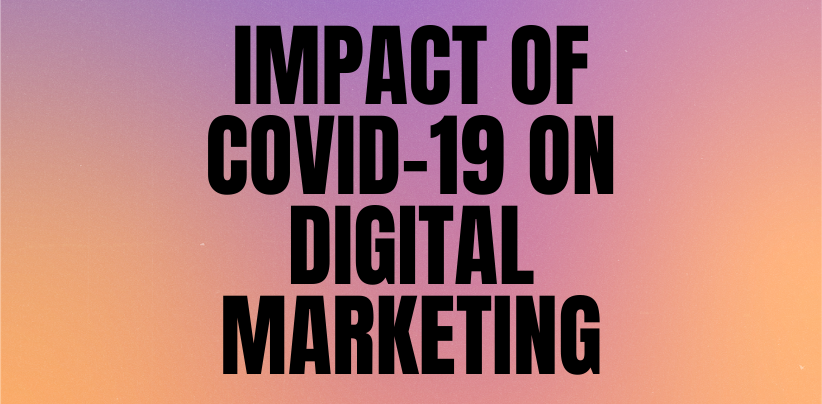 Impact of Covid-19 on Digital marketing
